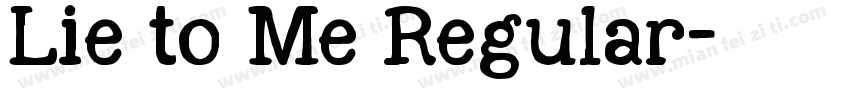 Lie to Me Regular字体转换